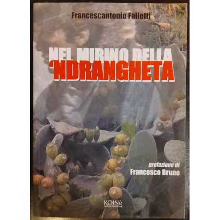 Nel mirino della 'ndrangheta