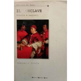 Il conclave. Storia e segreti