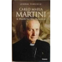 Carlo Maria Martini. Il profeta del dialogo