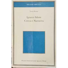 Ignazio Silone. Critica e narrativa