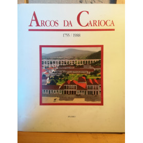 Arcos da Carioca. 1755-1988.