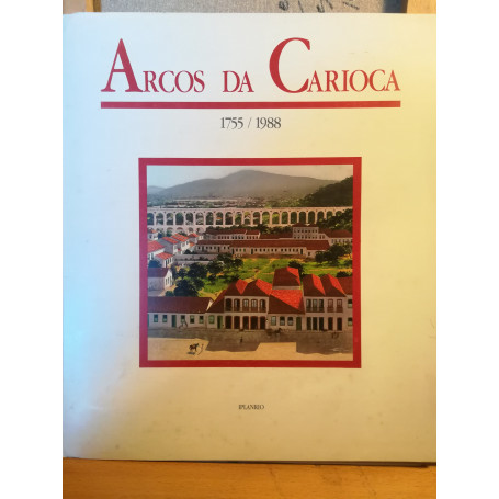 Arcos da Carioca. 1755-1988.