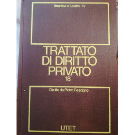 Trattato di diritto privato. 18. Impresa e lavoro. Tomo IV.
