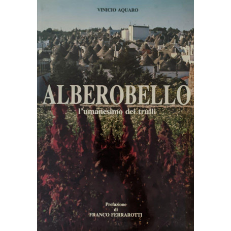 Alberobello. L'umanesimo dei trulli