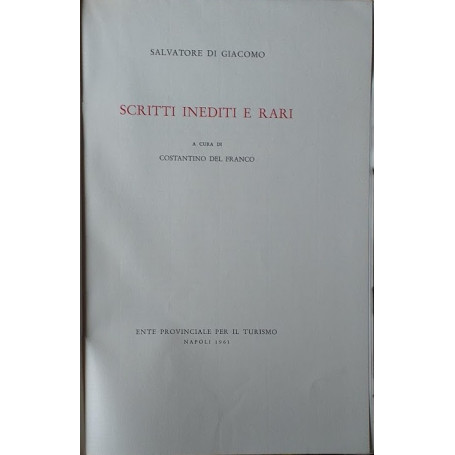 S. Di Giacomo: scritti inediti e rari - F. Flora: nuova lettura delle poesie e delle prose di S. Giacomo