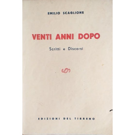Venti anni dopo. Scritti e discorsi