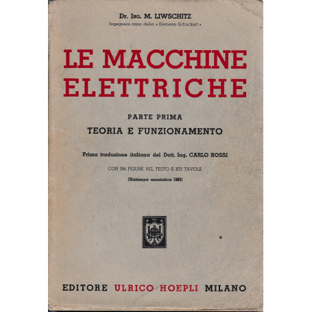 Le Macchine Elettriche. Parte prima - Teoria e funzionamento