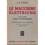 Le Macchine Elettriche. Parte prima - Teoria e funzionamento