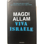 Viva Israele. Dall'ideologia della morte alla civiltà della vita: la mia storia.