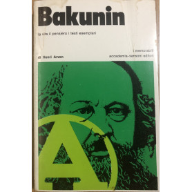 Bakunin la vita il pensiero i testi esemplari