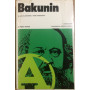 Bakunin la vita il pensiero i testi esemplari