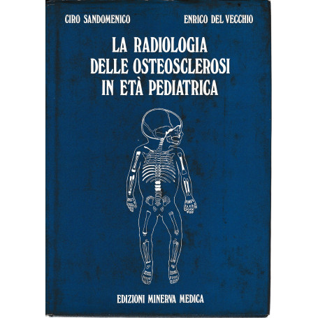 La Radiologia delle Osteosclerosi in età  Pediatrica