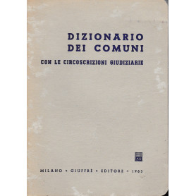 Dizionario dei Comuni con la circoscrizioni giudiziarie