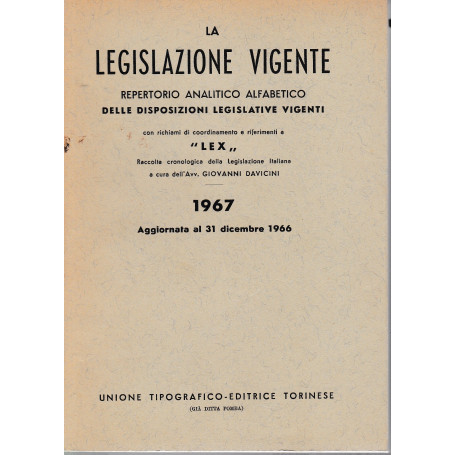 La legislazione vigente. Repertorio analitico alfabetico delle disposizioni legislative vigenti