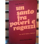 Un santo tra poveri e ragazzi. Vita del beato Stefano Bellesini agostiniano.