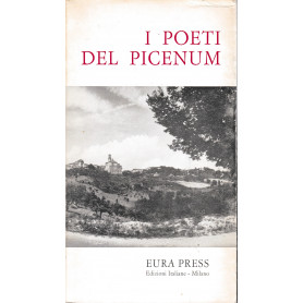 I poeti del Picenum. Antologia critica 1974-75