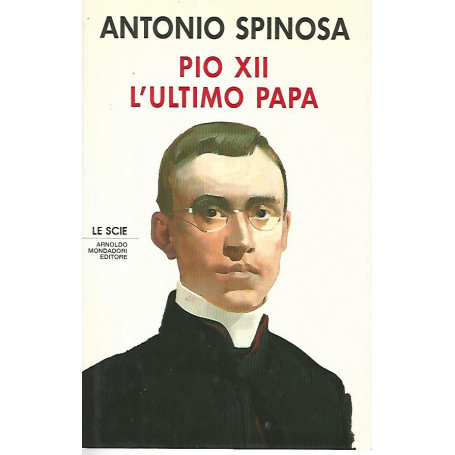 Pio XII L'ultimo papa
