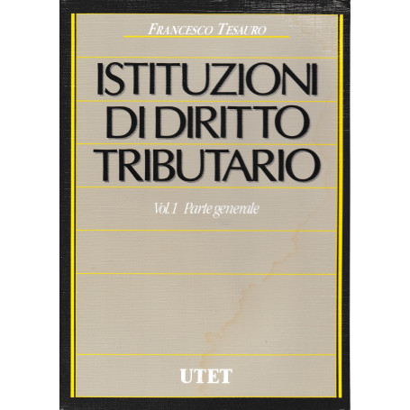Istituzioni di Diritto Tributario vol. 1 Parte generale
