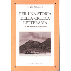 Per una storia della critica letteraria. Dal De Sanctis al Novecento