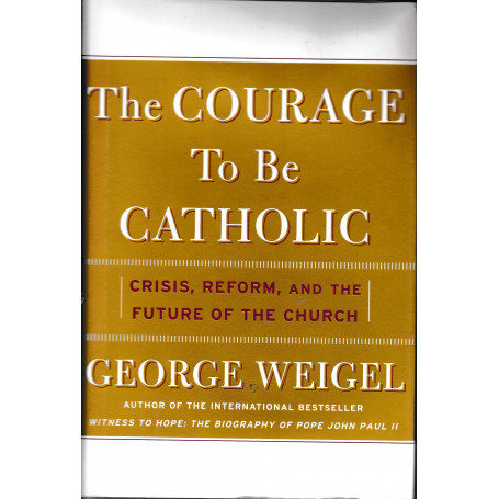 The Courage to Be Catholic: Crisis