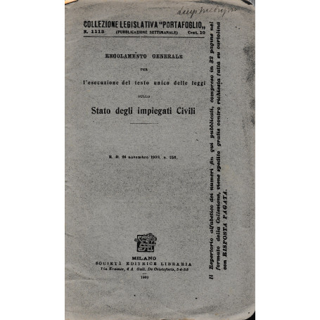 Regolamento generale per l'esecuzione del testo unico delle leggi sullo Stato degli impiegati civili. R. D. 24 Nov. 1908 n. 756