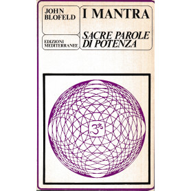 I Mantra. Sacre parole di potenza