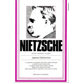 Nietzsche. La vita il pensiero le opere