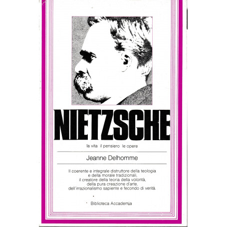 Nietzsche. La vita il pensiero le opere
