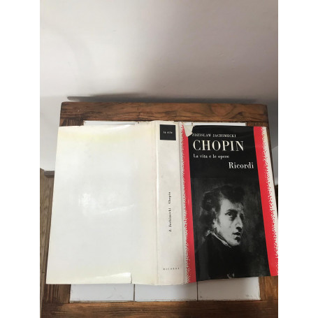 Chopin. La vita e le opere.