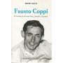 Fausto Coppi. Il romanzo di una vita