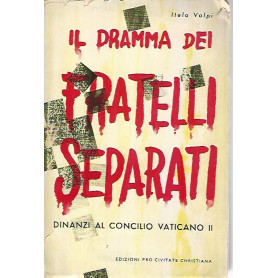 Il dramma dei fratelli separati dinanzi al concilio vaticano II