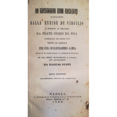 I fatti di Enea estratti dall?eneide di Virgilio da Frate Guido da Pisa (sec. XIV).