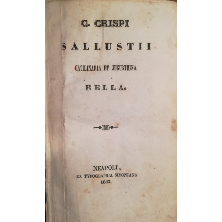 C. Crispi Sallustii Catilinaria et Jugurthina Bella.
