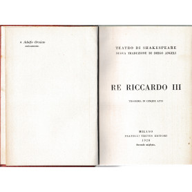 Re Riccardo III. Tragedia in cinque atti. Teatro di Shakespeare nuova traduzione di Diego Angeli
