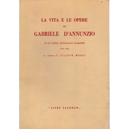 La vita e le opere di Gabriele D'Annunzio