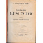 Vocabolario Latino - Italiano compilato ad uso della scuole. Edizione stereotipa diligentemente riveduta e corretta