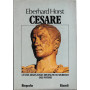 Cesare. La vita dell'uomo divenuto il simbolo del potere