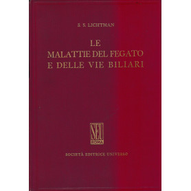 Le malattie del fegato e delle vie biliari (2° volume) Dall'ultima edizione americana.