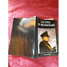 La vita di Mussolini