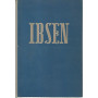Ibsen. Le opere teatrali pià¹ acclamate ed universalmente conosciute del grande norvegese