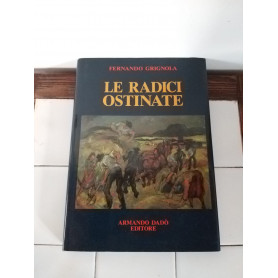 Le radici ostinate