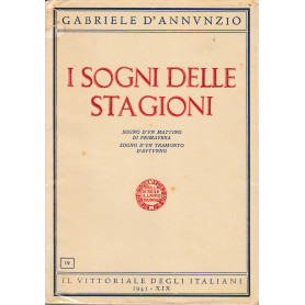 I sogni delle stagioni. Sogno d'un mattino di primavera. Sogno d'un tramonto d'autunno