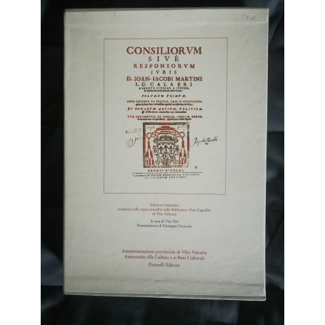 Consiliorum sive responsorum iuris D. Ioan. Iacobi Martini I. C. Calabri (..). 1645. Reprint 2003.