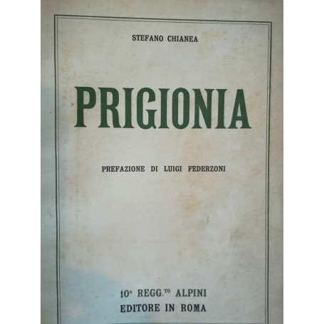Prigionia. Prefazione di Luigi Federzoni.