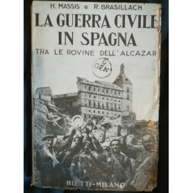 La Guerra Civile in Spagna. Tra le rovine dell'Alcà zar.