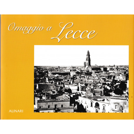 Omaggio a Lecce. Ediz. italiana e inglese
