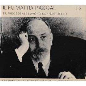 Il fu Mattia Pascal. E il precedente lavoro su Pirandello