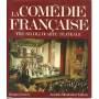 La comedie francaise. Tre secoli di arte teatrale
