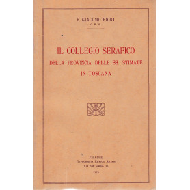 Il Collegio Serafico della provincia delle SS. Stimate in Toscana
