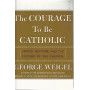 The courage to be catholic